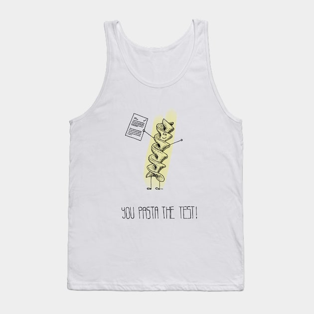 You Pasta the Test! Tank Top by douglaswood